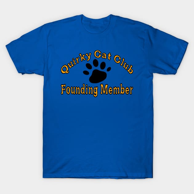 Quirky Cat Club (FM) Inaugural Design T-Shirt by BradyRain